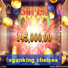 spanking chelsea